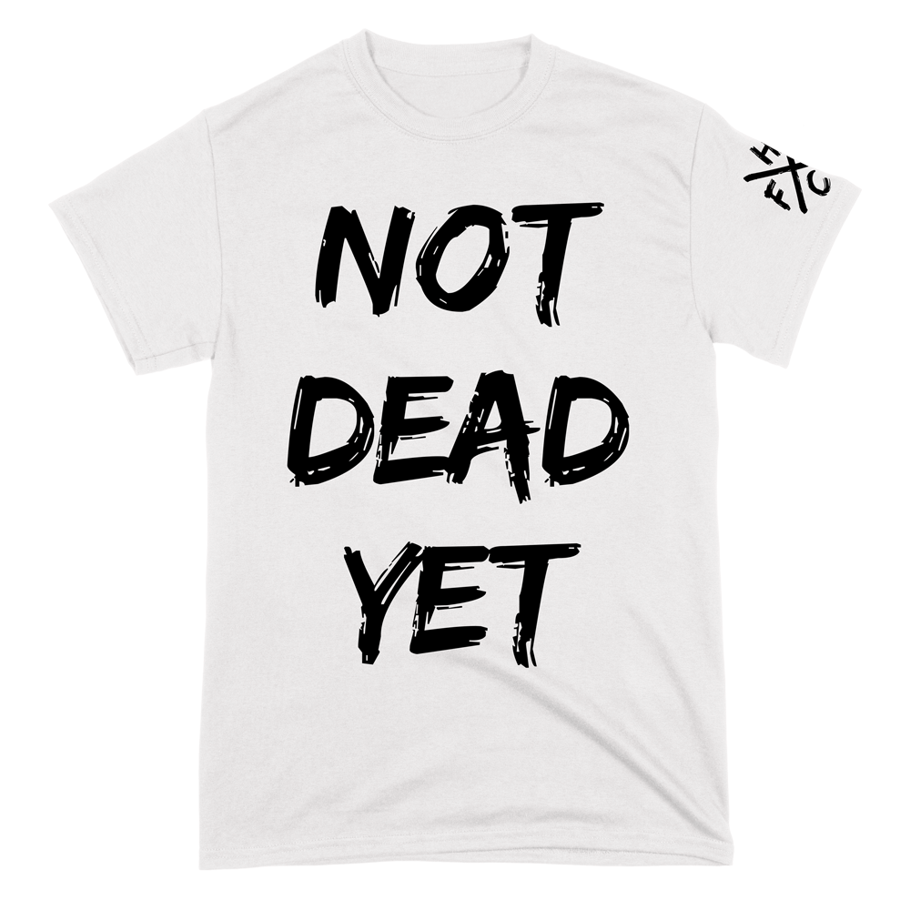 'Not Dead Yet' T-Shirt (White)